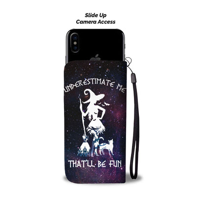Underestimate Witch Wallet Case Wallet Case wc-fulfillment