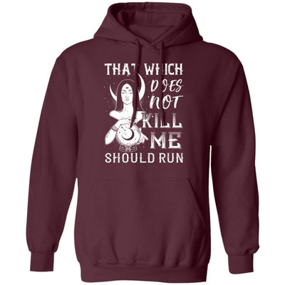 That Which Does Not Kill Me T-shirt Apparel CustomCat Pullover Hoodie Maroon S